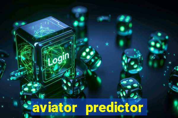 aviator predictor premium apk download